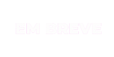 em breve